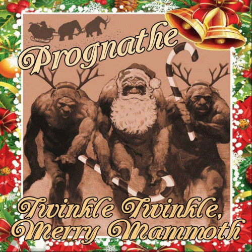 Prognathe : Twinkle Twinkle, Merry Mammoth